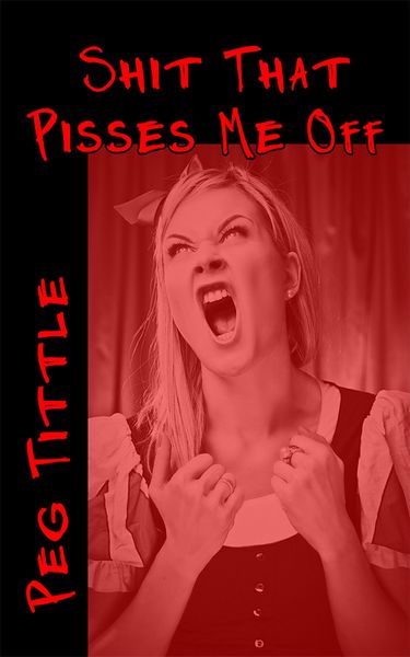 Produktbild: Shit that Pisses Me Off