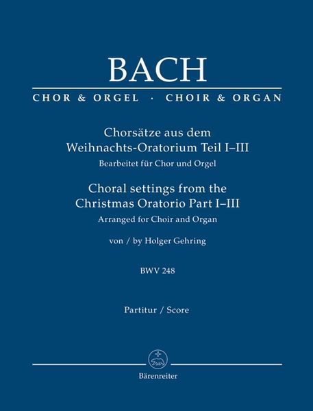 Chorsätze aus dem Weihnachts-Oratorium Teil I-III, BWV 248