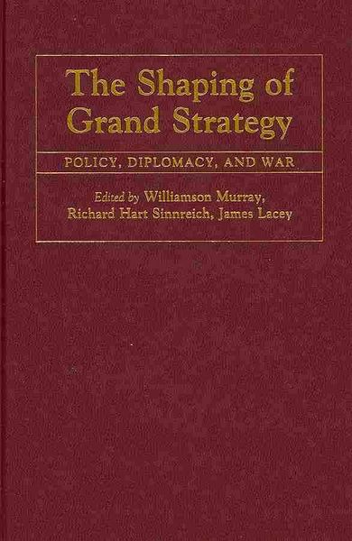 Produktbild: The Shaping of Grand Strategy