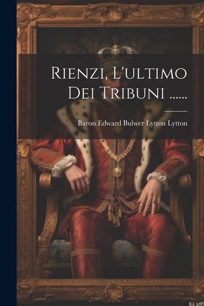 Produktbild: Rienzi, L'ultimo Dei Tribuni ......
