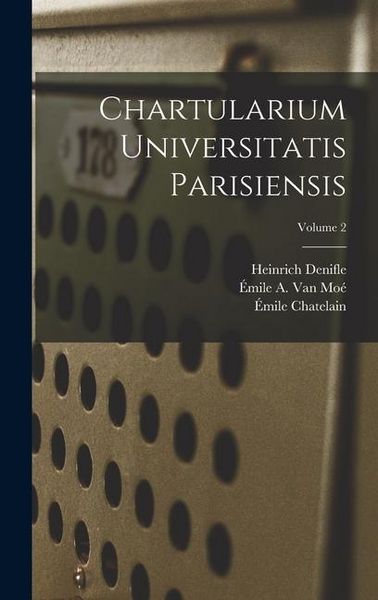 Produktbild: Chartularium Universitatis Parisiensis; Volume 2