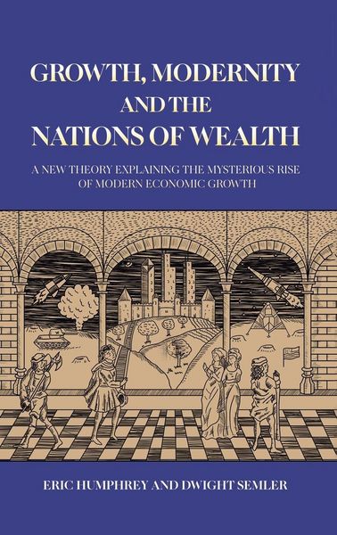 Produktbild: Growth, Modernity and the Nations of Wealth