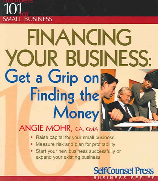 Produktbild: Financing Your Business: Get a Grip on Financing Your Business