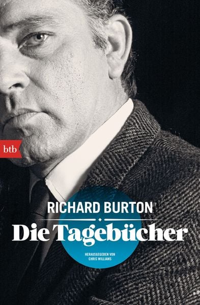 Die Tagebücher, Taschenbuch von Richard Burton, btb, 978-3-442-71337-0