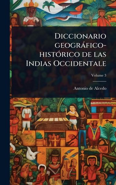 Produktbild: Diccionario geogr&agrave;fico-hist&Atilde;3rico de las Indias Occidentale