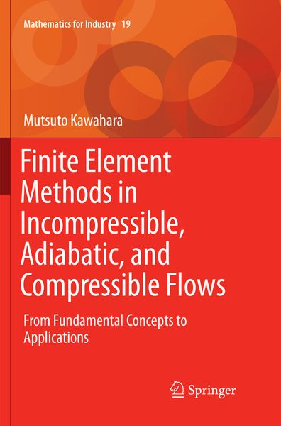 Produktbild: Finite Element Methods in Incompressible, Adiabatic, and Compressible Flows