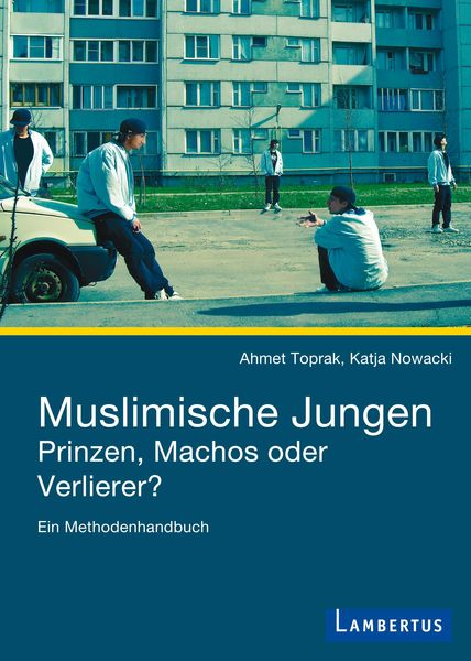 Produktbild: Muslimische Jungen - Prinzen, Machos oder Verlierer?
