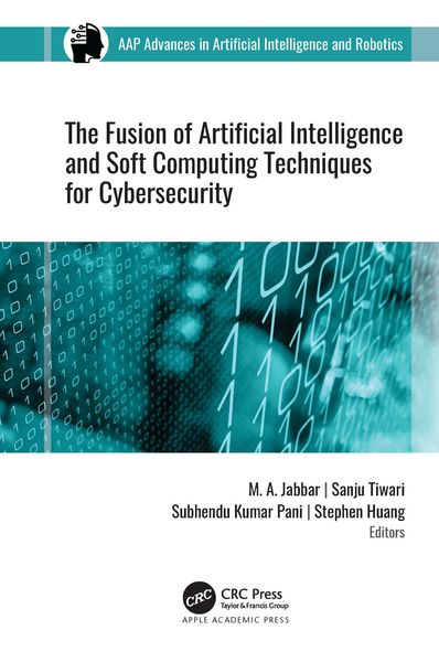 Produktbild: The Fusion of Artificial Intelligence and Soft Computing Techniques for Cybersecurity