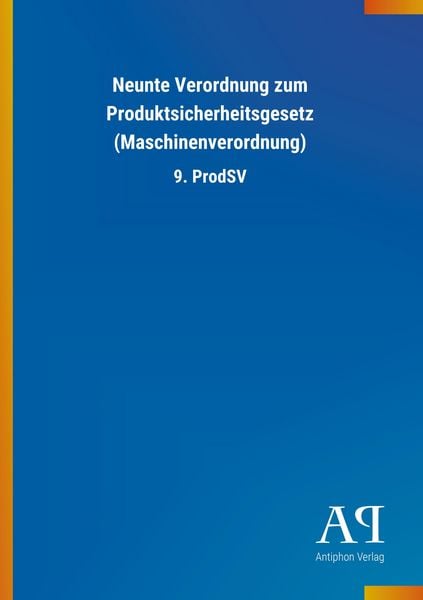 Produktbild: Neunte Verordnung zum Produktsicherheitsgesetz (Maschinenverordnung)