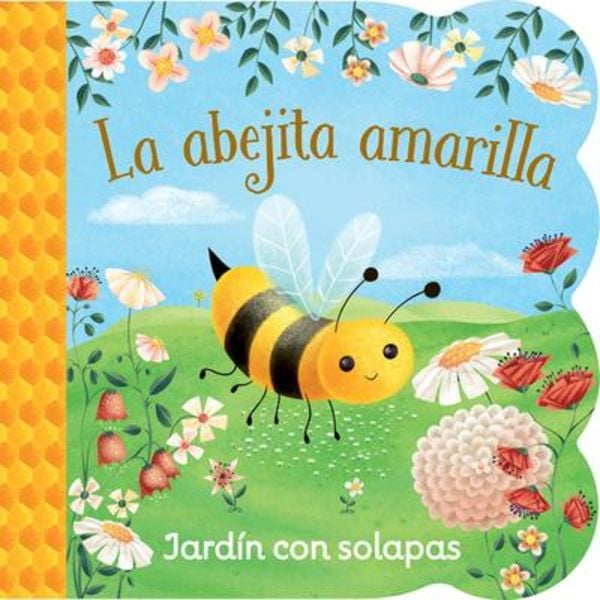 La Abejita Amarilla / Little Yellow Bee (Spanish Edition), Gebundene Ausgabe von Ginger Swift, Cottage Door Press, 9781646380572