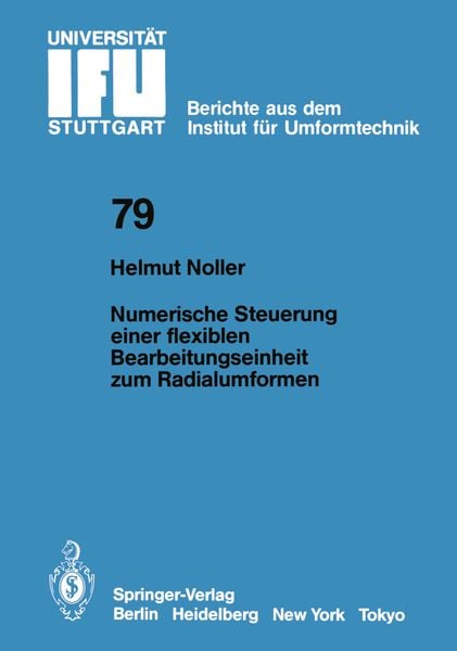 Numerische Steuerung einer flexiblen Bearbeitungseinheit zum Radialumformen, Taschenbuch von H. Noller, Springer Berlin, 9783540135500
