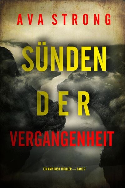 Produktbild: S&uuml;nden der Vergangenheit (Ein Amy Rush Thriller - Band 7)