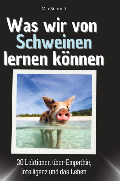 Produktbild: Was wir von Schweinen lernen k&ouml;nnen