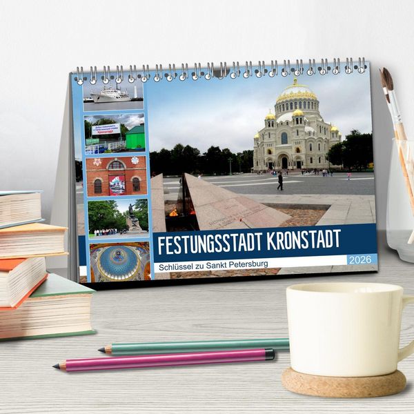 Produktbild: Festungsstadt Kronstadt - Schl&uuml;ssel zu Sankt Petersburg (Tischkalender 2026 DIN A5 quer), CALVENDO Monatskalender