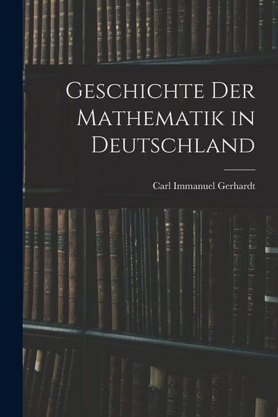 Produktbild: Geschichte Der Mathematik in Deutschland