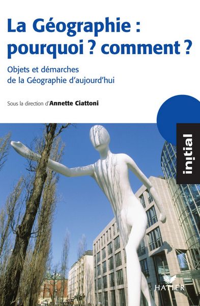 Produktbild: Initial - La G&eacute;ographie : pourquoi, comment ?