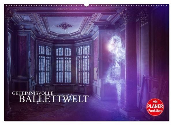 Geheimnisvolle Ballettwelt (Wandkalender 2026 DIN A2 quer), CALVENDO Monatskalender