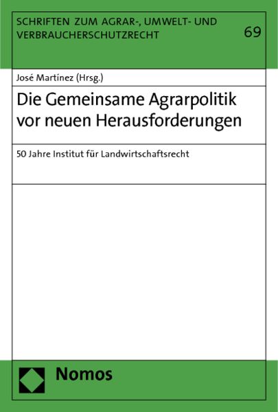 Die Gemeinsame Agrarpolitik vor neuen Herausforderungen, Taschenbuch von , Nomos, 9783848700295