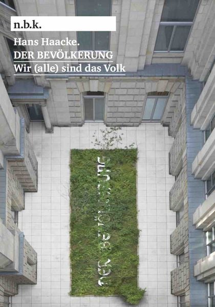 Produktbild: Hans Haacke. DER BEV&Ouml;LKERUNG. Wir (alle) sind das Volk n.b.k. Ausstellungen Bd. 25