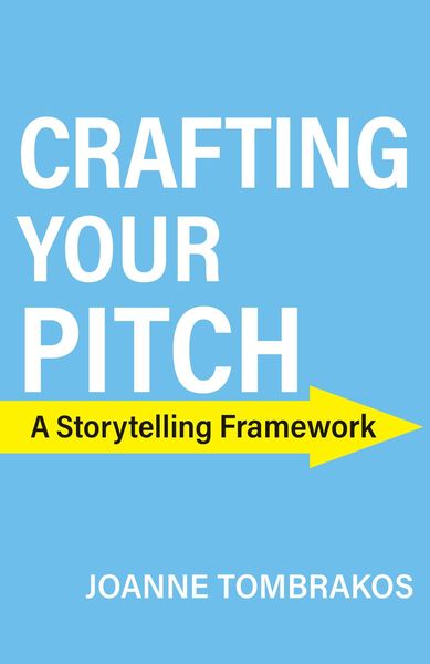 Produktbild: Crafting Your Pitch, A Storytelling Framework