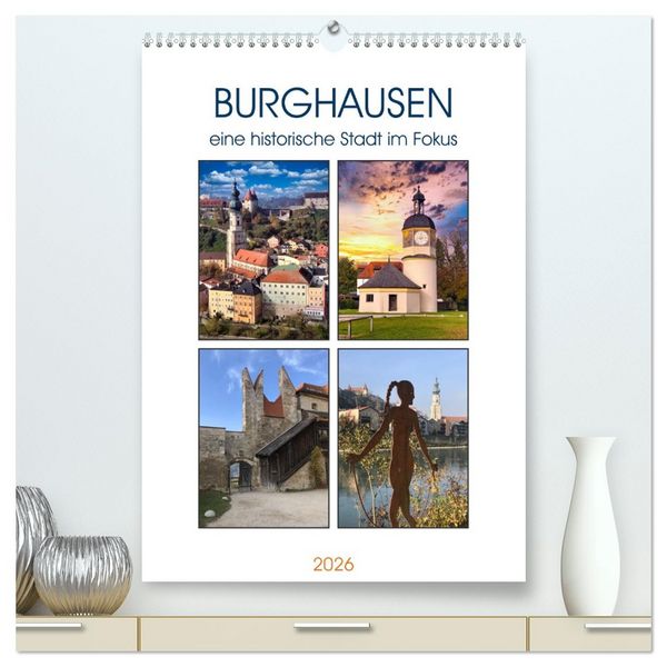 Produktbild: Burghausen, eine historische Stadt im Fokus (hochwertiger Premium Wandkalender 2026 DIN A2 hoch), Kunstdruck in Hochglanz