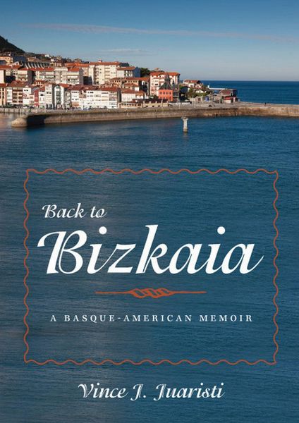 Produktbild: Back to Bizkaia: A Basque-American Memoir