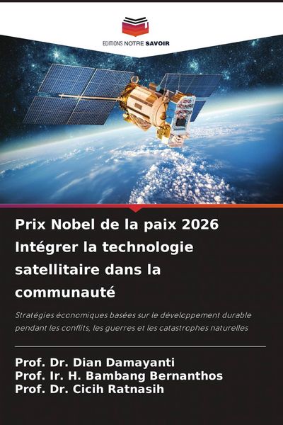 Produktbild: Prix Nobel de la paix 2026 Int&eacute;grer la technologie satellitaire dans la communaut&eacute;