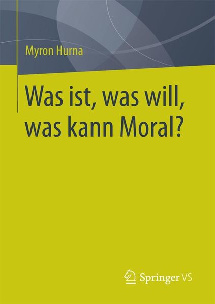 Produktbild: Was ist, was will, was kann Moral?