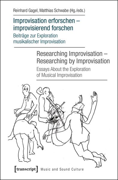 Produktbild: Improvisation erforschen &ndash; improvisierend forschen / Researching Improvisation &ndash; Researching by Improvisation