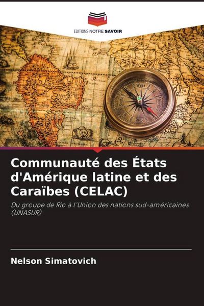 Produktbild: Communaut&eacute; des &Eacute;tats d'Am&eacute;rique latine et des Cara&iuml;bes (CELAC)