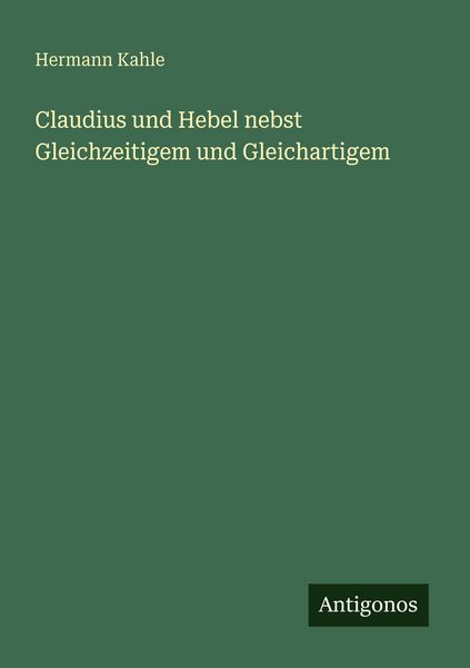 Produktbild: Claudius und Hebel nebst Gleichzeitigem und Gleichartigem