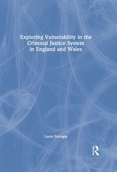 Produktbild: Exploring Vulnerability in the Criminal Justice System in England and Wales