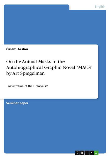 Produktbild: On the Animal Masks in the Autobiographical Graphic Novel "MAUS" by Art Spiegelman