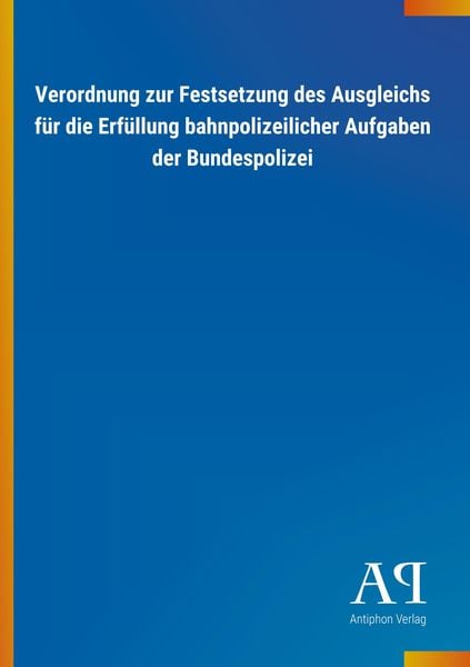 Produktbild: Verordnung zur Festsetzung des Ausgleichs f&uuml;r die Erf&uuml;llung