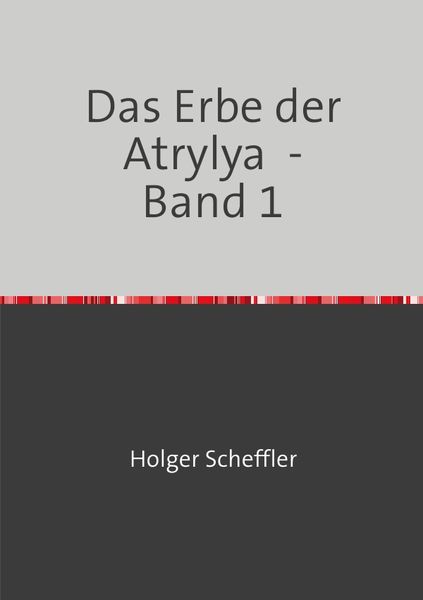 Produktbild: Das Erbe der Atrylya / Das Erbe der Atrylya - Band 1