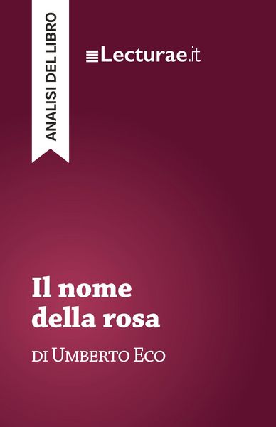 Produktbild: Il nome della rosa - Umberto Eco (analisi del libro)