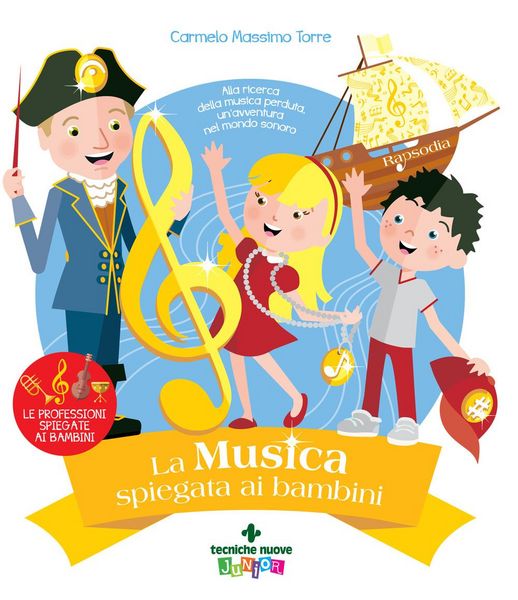 Produktbild: La musica spiegata ai bambini. Alla ricerca della musica perduta, un'avventura nel mondo sonoro
