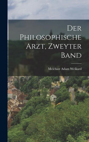 Produktbild: Der philosophische Arzt, Zweyter Band