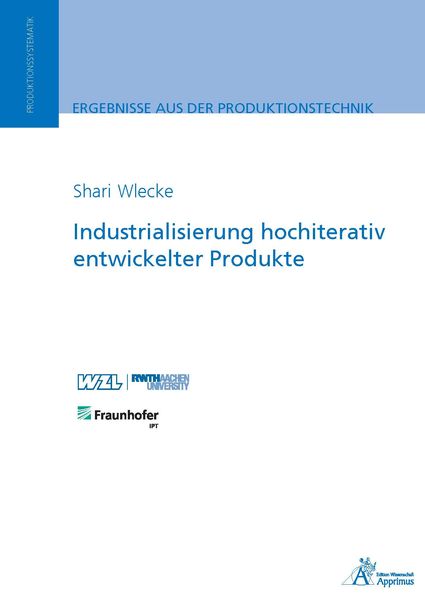 Industrialisierung hochiterativ entwickelter Produkte, Taschenbuch von Shari Wlecke, Apprimus, 9783985551712