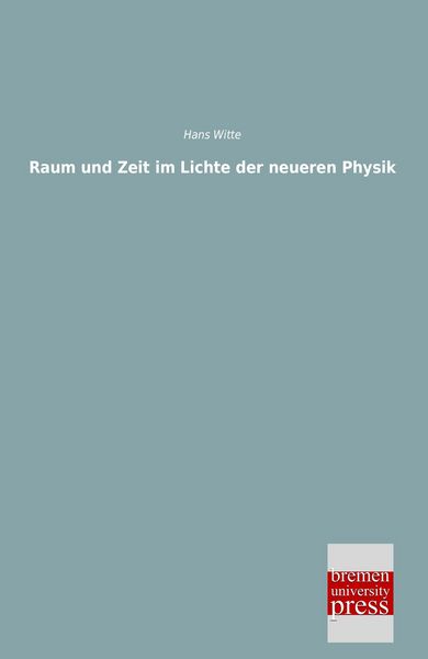 Produktbild: Raum und Zeit im Lichte der neueren Physik