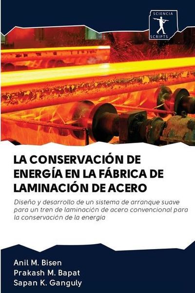 Produktbild: La Conservaci&oacute;n De Energ&iacute;a En La F&aacute;brica De Laminaci&oacute;n De Acero