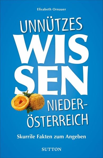 Produktbild: Unn&uuml;tzes Wissen Nieder&ouml;sterreich