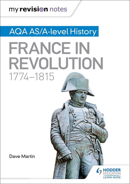 Produktbild: My Revision Notes: AQA AS/A-level History: France in Revolution, 1774-1815