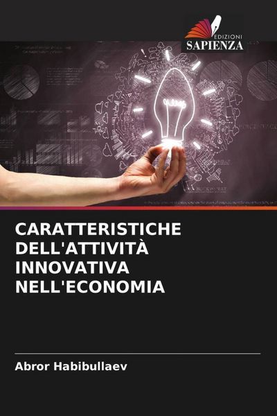Produktbild: Caratteristiche Dell'attivit&agrave; Innovativa Nell'economia