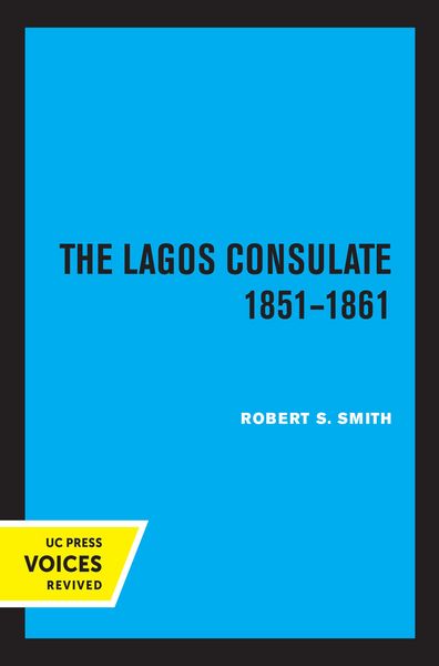 Produktbild: The Lagos Consulate 1851 - 1861