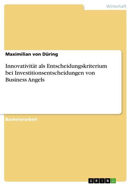 Produktbild: Innovativit&auml;t als Entscheidungskriterium bei Investitionsentscheidungen von Business Angels