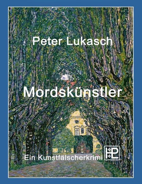 Mordskünstler, Taschenbuch von Peter Lukasch, BoD – Books on Demand, 9783739241579