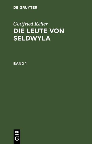 Produktbild: Gottfried Keller: Die Leute von Seldwyla. Band 1