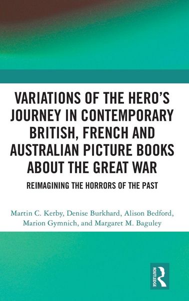 Produktbild: Variations of the Hero's Journey in Contemporary British, French and Australian Picture Books about the Great War