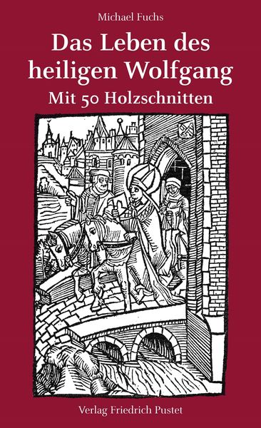 Produktbild: Das Leben des heiligen Wolfgang